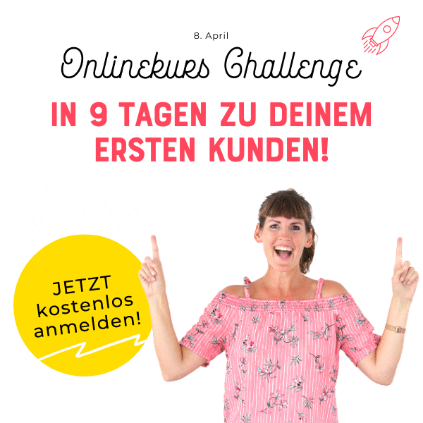 Onlinekurs Challenge - In 9 Tagen zu deinem ersten Kunden - By Johanna Fritz