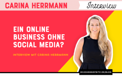 Ein Online Business ohne Social Media? – Interview mit Carina Herrmann
