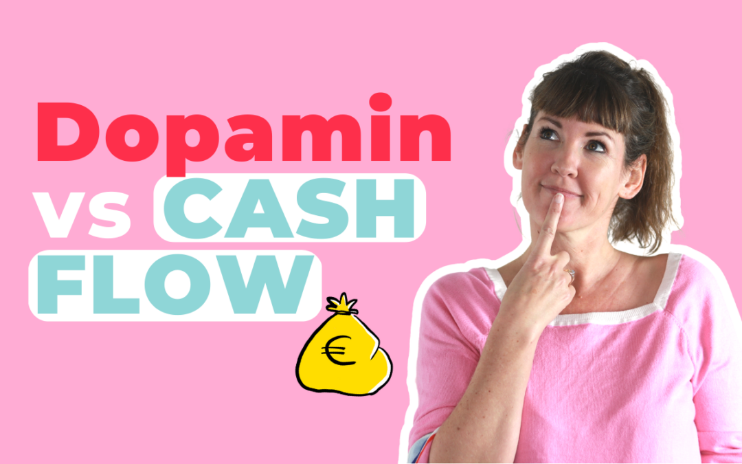 Dopamin oder Cashflow – was wählst du?