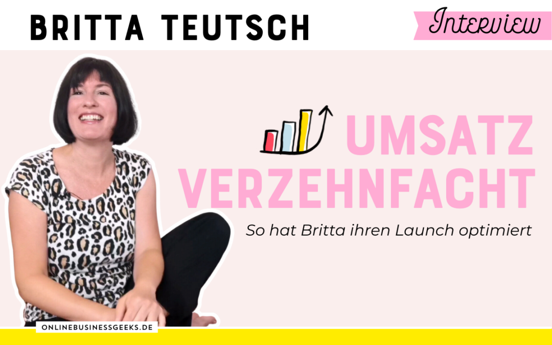 Launch-Umsatz verzehnfacht – Interview mit Online Durchstarten Kundin Britta Teutsch